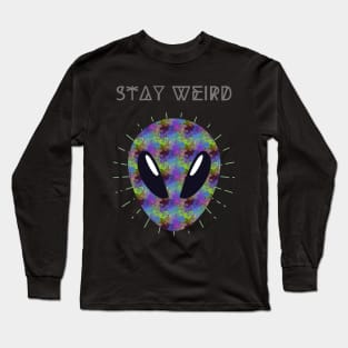 Stay Weird - Cosmic Alien Long Sleeve T-Shirt